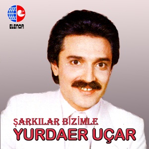 ŞARKILAR BİZİMLE