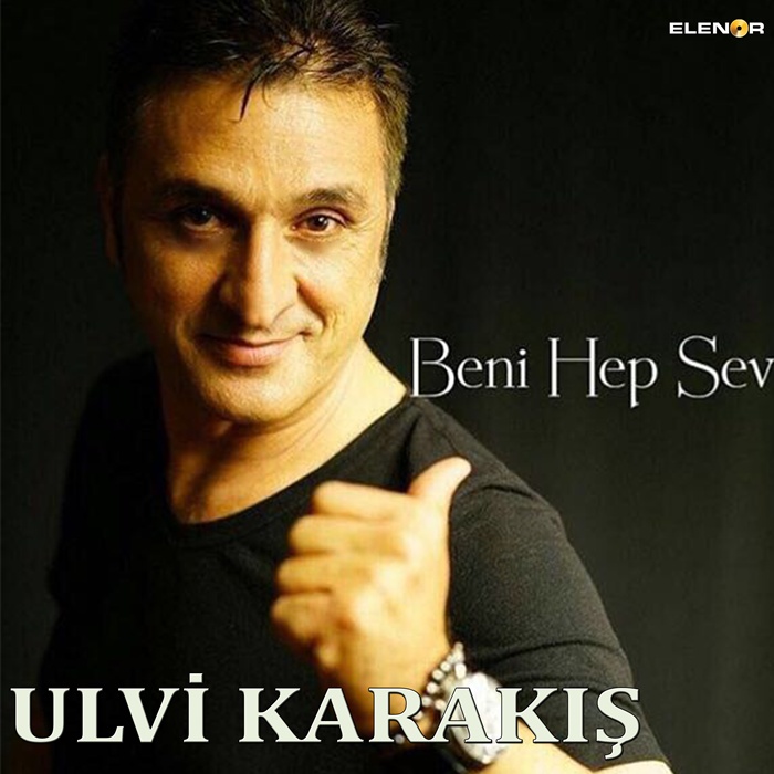 BENİ HEP SEV